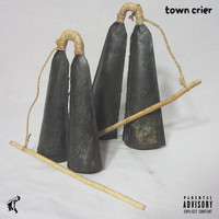 Theblackboyjohn - Town Crier (Explicit)