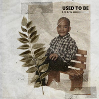 Lil Los - Used to Be
