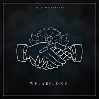 Dead On Arrival - We.Are.One. (Explicit)