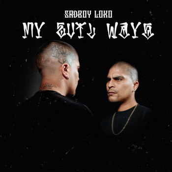 Sadboy Loko - My Evil Ways (Explicit)