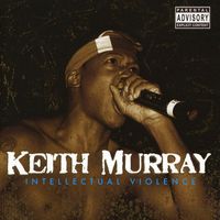 Keith Murray - Intellectual Violence (Explicit)