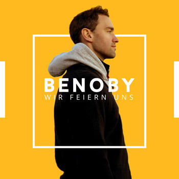 Benoby - Wir feiern uns (Single Mix)