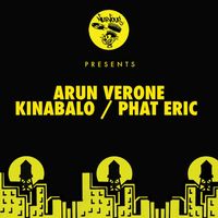 Arun Verone - Kinabalo / Phat Eric