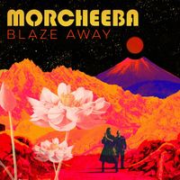 Morcheeba - Blaze Away (feat. Roots Manuva)