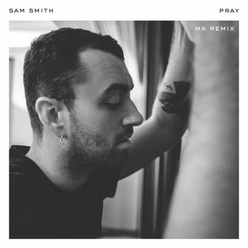 Sam Smith - Pray (MK Remix [Explicit])