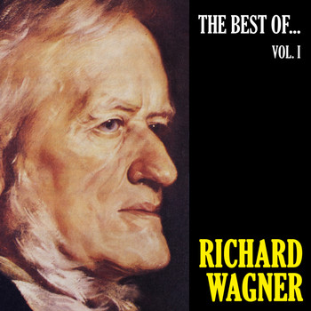 Richard Wagner - The Best of Wagner, Vol. 1