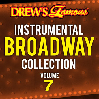 The Hit Crew - Drew's Famous Instrumental Broadway Collection (Vol. 7)