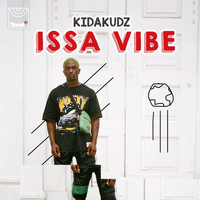 Kida Kudz - Issa Vibe (Explicit)