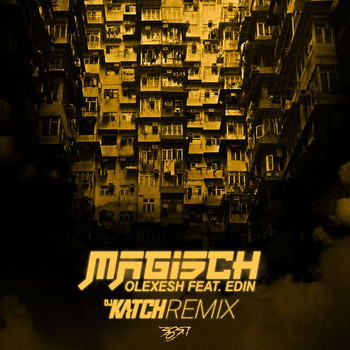 Olexesh - Magisch (DJ Katch Remix [Explicit])
