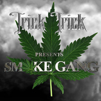 Trick Trick - SmokeGang (Explicit)