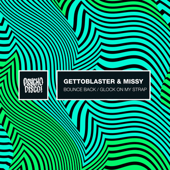 Gettoblaster, Missy / - Bounce Back / Glock On My Strap
