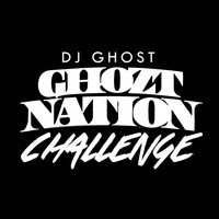 Dj Ghost - Ghozt Nation Challenge