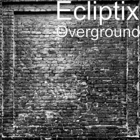 Ecliptix - Overground