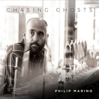 Philip Marino / - Chasing Ghosts