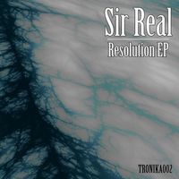 Sir Real - Resolution EP