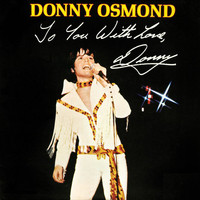 Donny Osmond - To You With Love, Donny