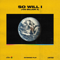 Hillsong United - So Will I (100 Billion X) - EP