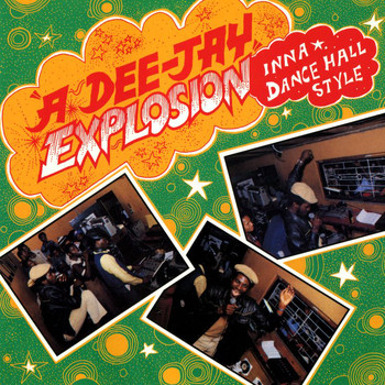Various Artists - A Dee-Jay Explosion: Inna Dance Hall Style (Live)