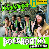 Die Draufgänger - Pocahontas (Zootah Remix)