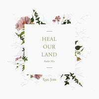 Kari Jobe - Heal Our Land (Radio Mix)
