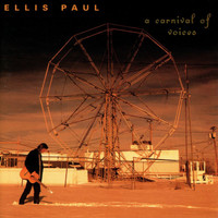 Ellis Paul - A Carnival Of Voices