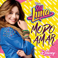 Elenco de Soy Luna - Soy Luna - Modo Amar (Música de la serie de Disney Channel)