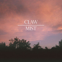 CLAW. - Mist