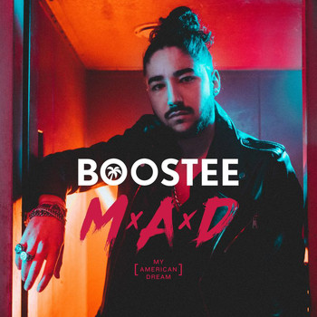 Boostee - M.A.D. (My American Dream)
