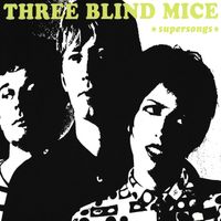 Three Blind Mice - Supersongs