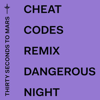 Thirty Seconds To Mars - Dangerous Night (Cheat Codes Remix)