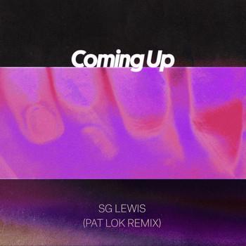 SG Lewis - Coming Up (Pat Lok Remix)