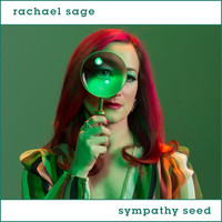 Rachael Sage - Sympathy Seed