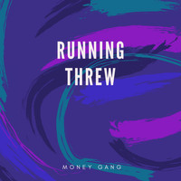 Money Gang - Running Threw