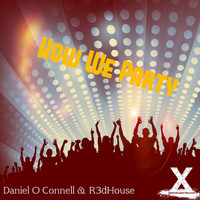 Daniel O Connell - How We Party