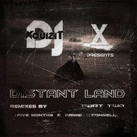 DJ Xquizit - Distant Land Remixes