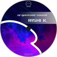 Rishi K. - Organized Sound