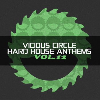 Various Artists - Vicious Circle: Hard House Anthems, Vol. 12