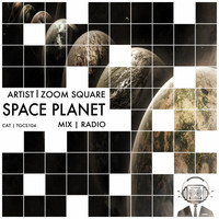 Zoom Square - Space Planet (Radio Mixes)