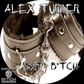 Alex Turner - Dirty Bitch