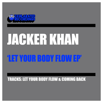 Jacker Khan - Let Your Body Flow EP