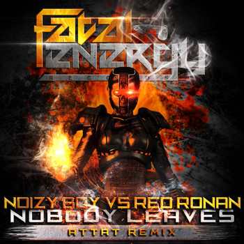Noizy Boy Vs Red Ronan - Nobody Leaves (Attat Remix)