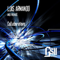 Luis Armando - Luis Armando & Friends: Collaborations