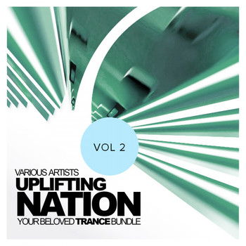 Various Artists - Uplifting Nation: Your Beloved Trance Bundle, Vol.2