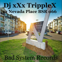 DJ xXx TrippleX - 12 Nevada place