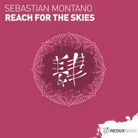 Sebastian Montano - Reach For The Skies