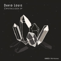 David Louis - Crystallized EP