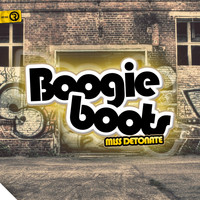 Miss Detonate - Boogie Boots