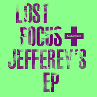 Lost Focus - Jeffrey's EP