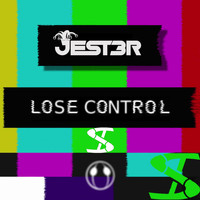 Jest3r - Lose Control
