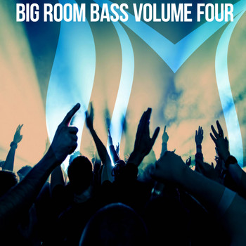 Various Artists - Big Room Bass, Vol. 4